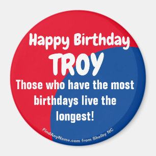 Joyeux Anniversaire TROY grand aimant