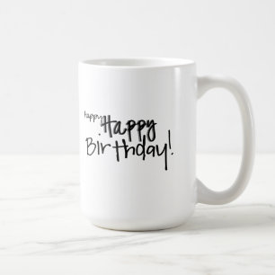 joyeux joyeux anniversaire ! Tasse