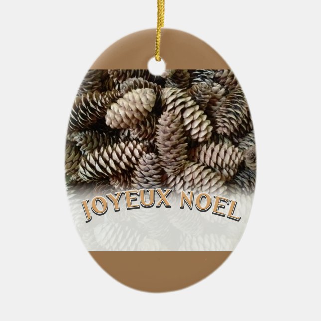 Joyeux Noel Christmas Holiday Pine Cone Ceramic Ornament (Front)