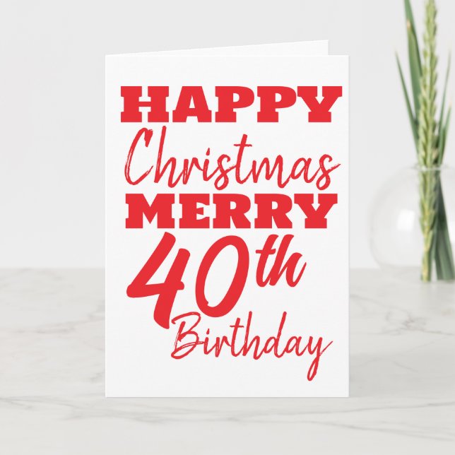 Joyeux Noël Joyeux 40e Anniversaire Carte colorée (Devant)