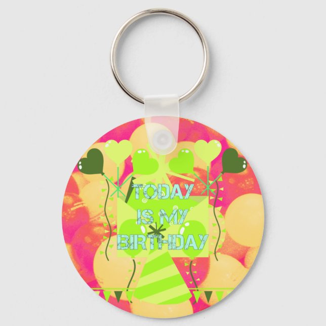 Joyful  Celebration Design: Today is My Birthday Keychain (Front)