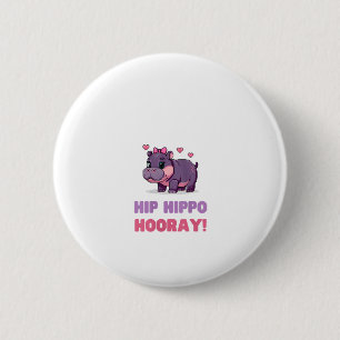 Joyful HIP HIPPO HOORAY MOO DENG Hippo Theme Zoo F 2 Inch Round Button