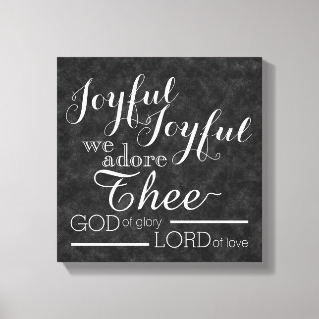 Joyful Joyful We Adore Thee Christian Chalkboard Canvas Print (Front)