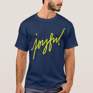 joyful script T-Shirt