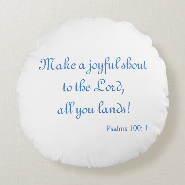 Joyful Shout to the Lord Round Pillow (Front)