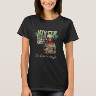 Joyful single, I am here to mingle T-Shirt