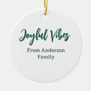 Joyful vibes christmas green holiday family name ceramic ornament