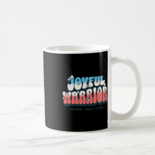 Joyful Warrior For Kamala Harris Tim Walz 2024 Har Coffee Mug