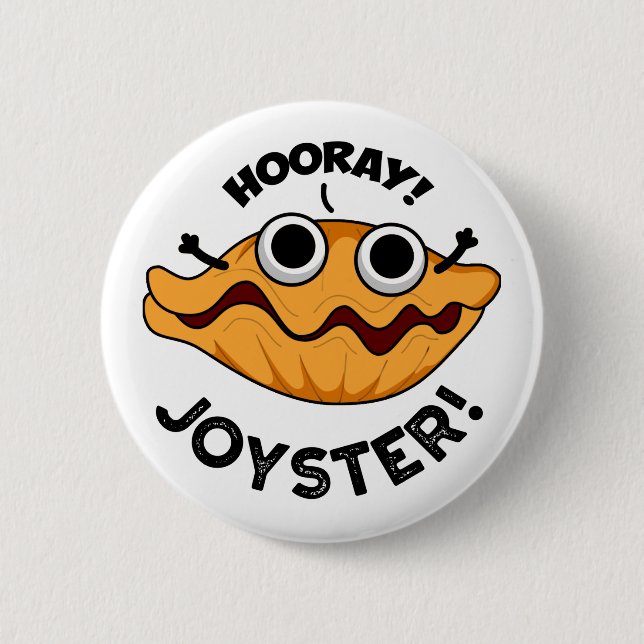 Joyster Funny Joyful Animal Oyster Pun  2 Inch Round Button (Front)