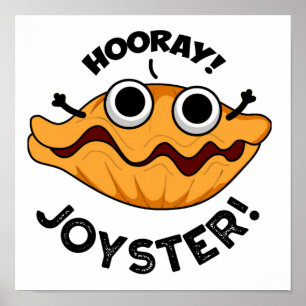 Joyster Funny Joyful Animal Oyster Pun  Poster