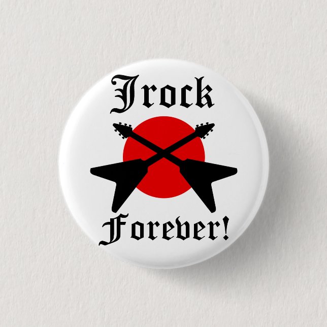 Jrock forever button (Front)