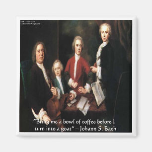 JS Bach Graphic & Funny Coffee Quote Gifts & Cards Magnet