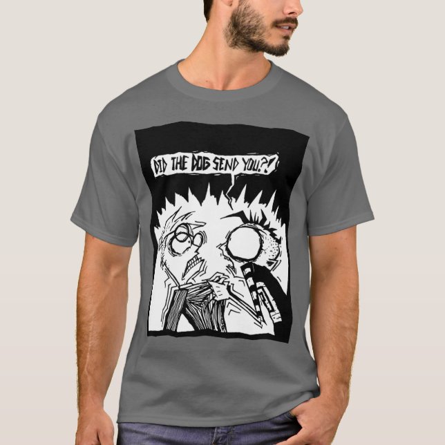 JTHM Didhe Dog Send You gift T-Shirt (Front)