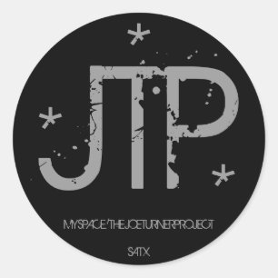 JTP, MYSPACE/THEJOETURNERPROJECT, SATX, *, *, * CLASSIC ROUND STICKER