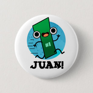 Juan Funny Mexican Number One Pun  2 Inch Round Button
