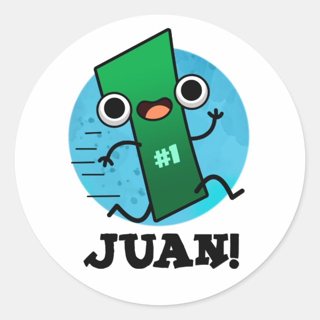 Juan Funny Mexican Number One Pun  Classic Round Sticker (Front)
