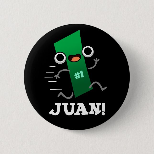 Juan Funny Mexican Number One Pun Dark BG 2 Inch Round Button (Front)