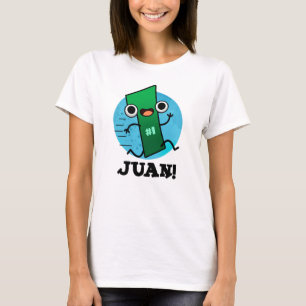 Juan Funny Mexican Number One Pun  T-Shirt