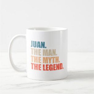 Juan The Man The Myth The Legend Coffee Mug