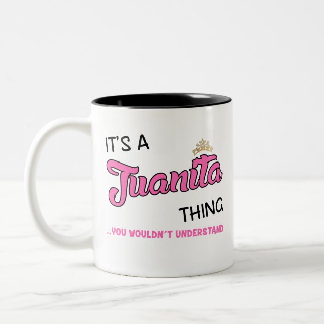 Juanita thing you wouldn't understand Two-Tone coffee mug (Left)