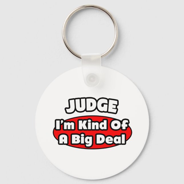 Judge...Big Deal Keychain (Front)