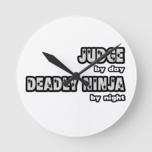 Judge By Day...Deadly Ninja By Night Round Clock