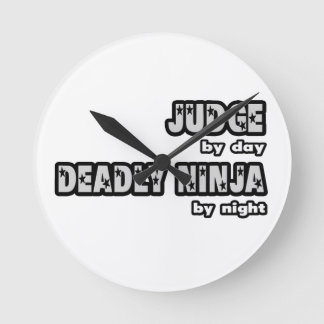 Judge By Day...Deadly Ninja By Night Round Clock