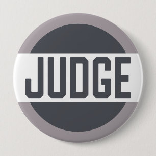 Judge Mock Trial Contest Grey Badge 4 Inch Round Button