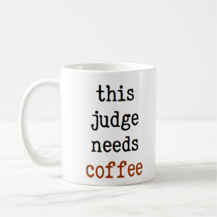 judge needs coffee Mug