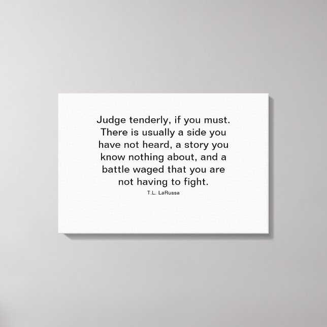 Judge Tenderly, If You Must Canvas Print (Front)
