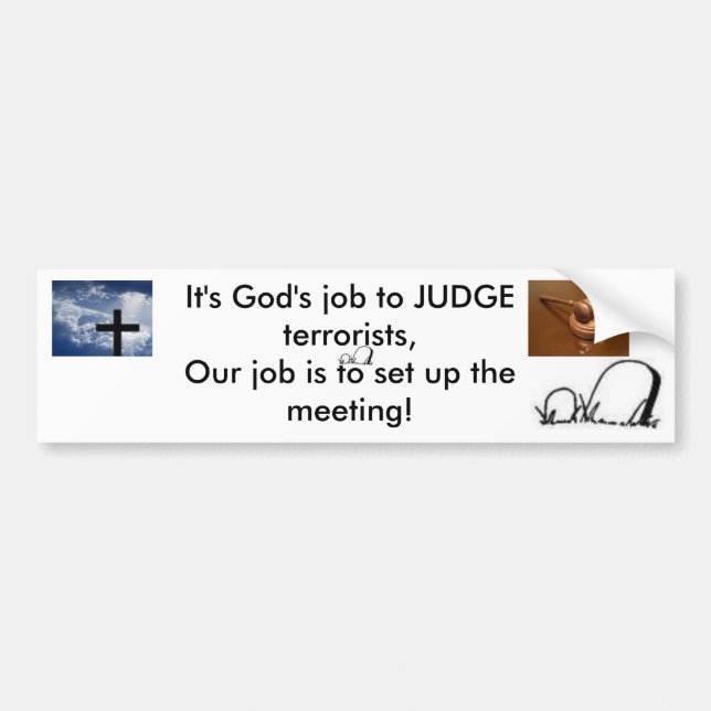 judge terrorist bumper sticker (Front)