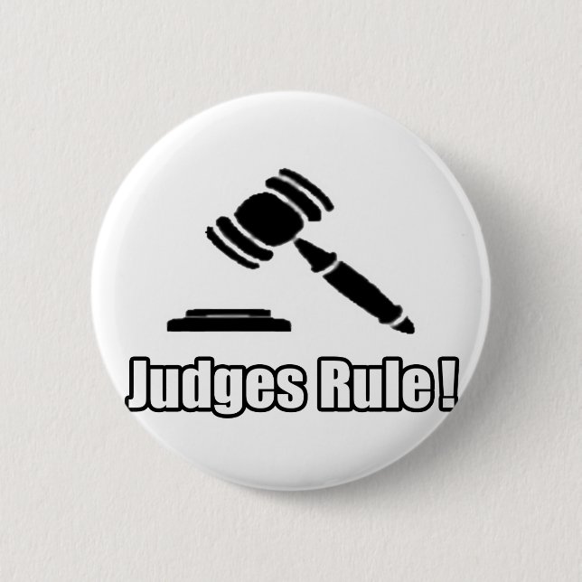 Judges Rule! 2 Inch Round Button (Front)