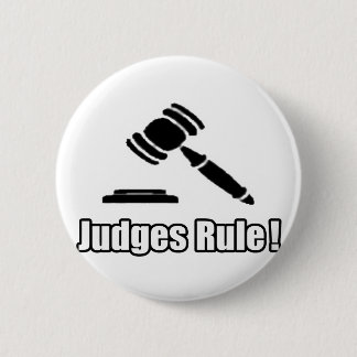 Judges Rule! 2 Inch Round Button