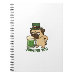 Judging You Pug St.Patrick's Day Notebook