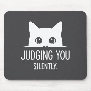 Judging You Silently - Funny Cat Mouse Pad