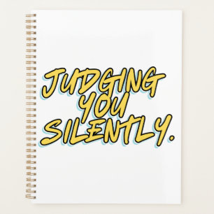 JUDGING YOU SILENTLY PLANNER