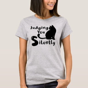 Judging You Silently, Sarcastic Funny  T-Shirt