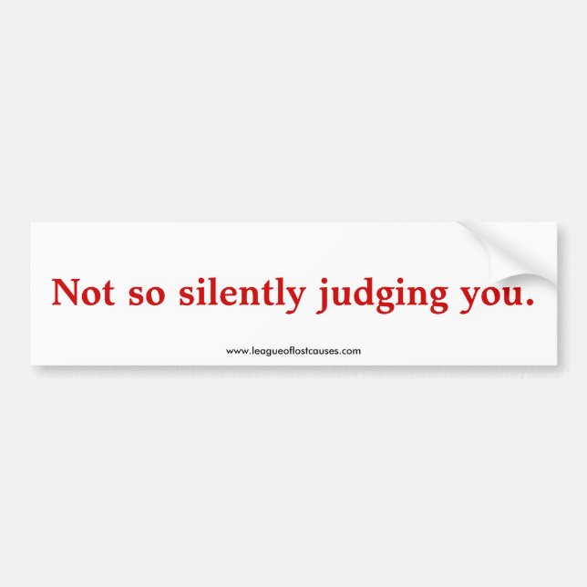 "Judgmental" bumper sticker (Front)