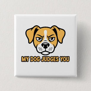 Judgmental Dog Face Funny Sarcastic Quote 2 Inch Square Button