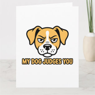 Judgmental Dog Face Funny Sarcastic Quote Card