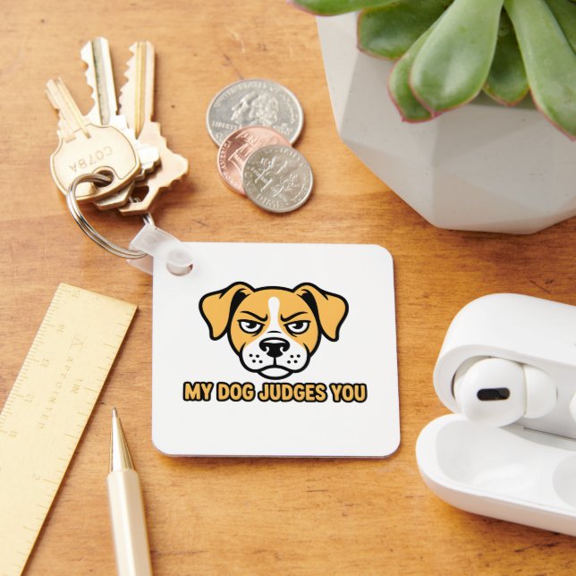 Judgmental Dog Face Funny Sarcastic Quote Keychain (Desk)