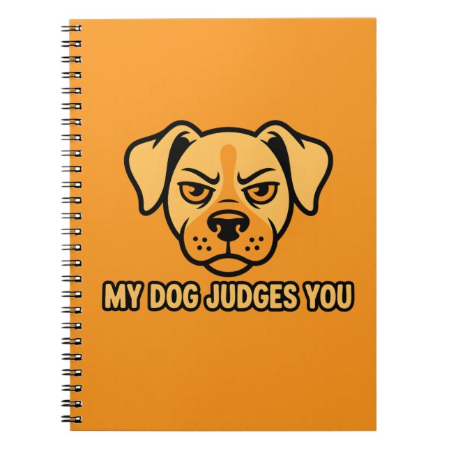 Judgmental Dog Face Funny Sarcastic Quote Notebook (Front)