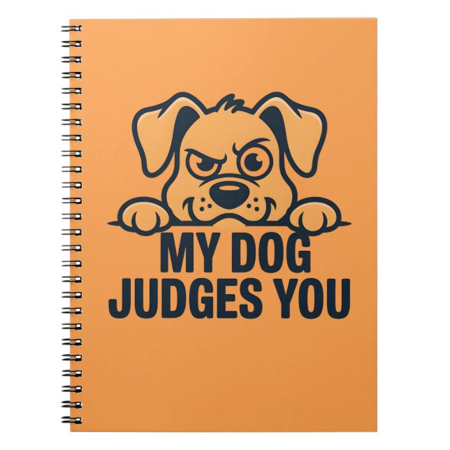 Judgmental Dog Face Funny Sarcastic Quote Notebook (Front)