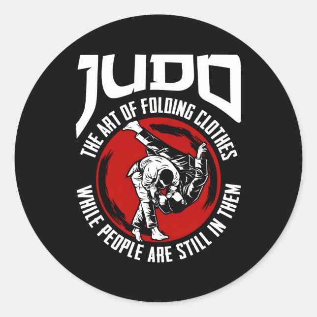 Judo The Of Folding While People Are Still Them Classic Round Sticker (Front)