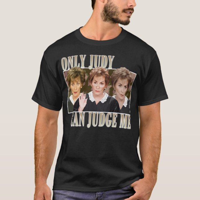 Judy Can Judge Me Funny Classic T-Shirt (Front)