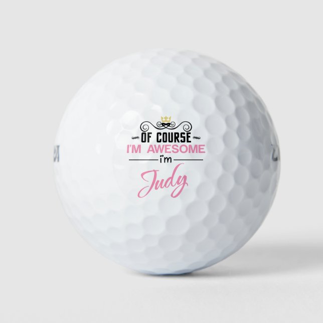Judy Of Course I'm Awesome I'm Judy Golf Balls (Front)
