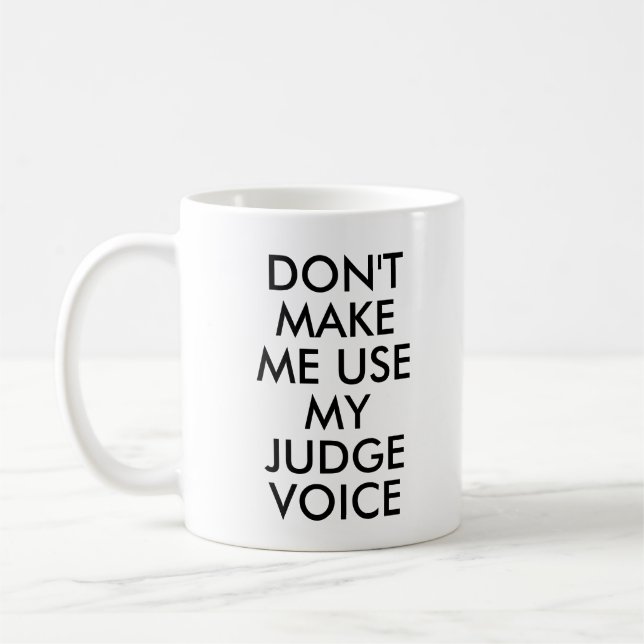 Juge Bureau Gig Mug Drôle Citation Slogan (Gauche)