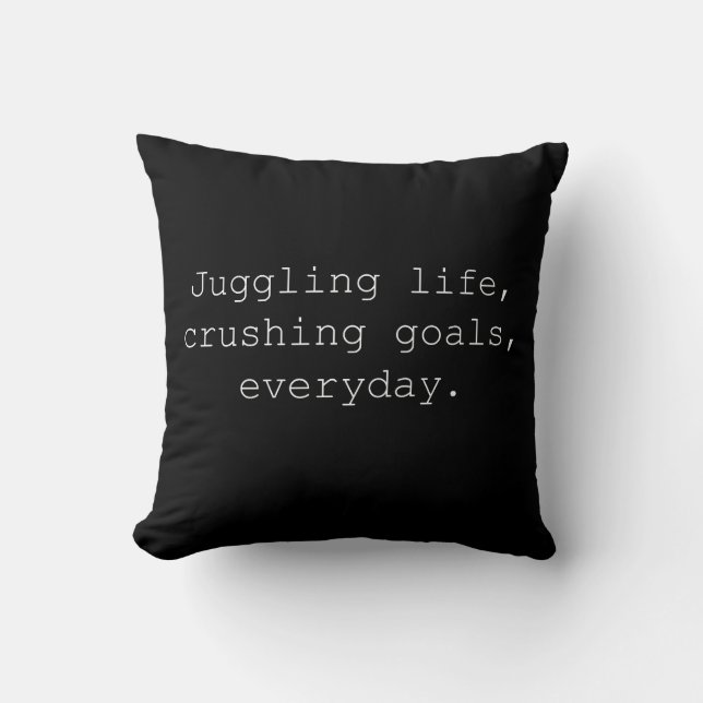Juggling Life Goals Everyday Hustle Design Throw Pillow (Front)
