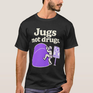 Jugs Not Drugs Funny Climbing Jug Art Design T-Shirt