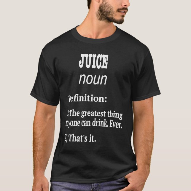 Juice Design  Juice Fan Fake Definition T-Shirt (Front)
